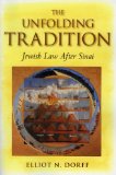 The Unfolding Tradition : Jewish Law After Sinai [Click for larger image]