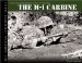 The M1 Carbine : Classic American Small Arms at War cover