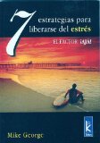 7 Estrategias Para Liberarse Del Estres/7 Strategies to Relief Stress : El Factor faja! [Click for larger image]
