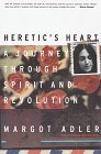 Heretic's Heart : A Journey Through Spirit & Revolution [Click for larger image]