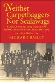 Neither Carpetbaggers Nor Scalawags : Black Officeholders During the Reconstruction of Alabama 1867-1878 [Click for larger image]