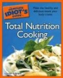 The Complete Idiot's Guide to Total Nutrition Cooking [Click for larger image]