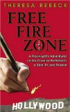 Free Fire Zone : A Playwright's Adventures on the Creative Battlefields of Film, TV, and Theater [Click for larger image]