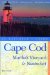 Cape Cod, Martha's Vineyard, & Nantucket : An Explorer's Guide cover