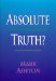 Absolute Truth? cover