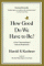  How Good Do We Have to Be?: A New Understanding of Guilt and Forgiveness