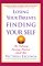 Losing Your Parents, Finding Your Self : The Defining Turning Point of Adult Life cover