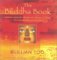 The Buddha Book : Buddhas Blessings, Prayers and Rituals to Grant You Love, Wisdom, and Heal Ing cover
