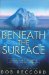 Beneath the Surface : Steering Clear of the Dangers That Could Leave You Shipwrecked cover
