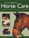 Complete Horse Care : A Comprehensive Guide to Looking After Horses and Ponies cover