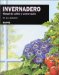 Invernadero / The Greenhouse Expert : Manual De Cultivo Y Conservacion cover