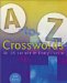 A-To-Z Crosswords : All 26 Letters in Every Puzzle cover