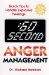 60 Second Anger Management : Quick Tips to Handle Explosive Feelings cover
