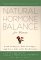 Natural Hormone Balance for Women : Look Younger, Feel Stronger, and Live Life With Exuberance cover
