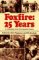  Foxfire: 25 Years