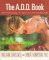 The A.D.D. Book : New Understandings, New Approaches to Parenting Your Child cover