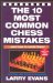 The 10 Most Common Chess Mistakes : ...And How to Avoid Them! cover