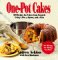 One-Pot Cakes : 60 Recipes for Cakes from Scratch Using a Pot, a Spoon, and a Pan cover