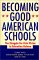 Becoming Good American Schools : The Struggle for Civic Virtue in Education Reform cover