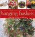 Hanging Baskets and Wall Containers : A Practical Step-By-Step Guide cover