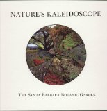 Nature's Kaleidoscope : The Santa Barbara Botanic Garden [Click for larger image]