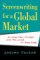 Screenwriting for a Global Market : Selling Your Scripts from Hollywood to Hong Kong cover