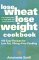 Lose Wheat, Lose Weight Cookbook : 100 Easy Recipes for Low Fat, Allergy-Free Cooking cover