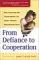 From Defiance to Cooperation : Real Solutions for Transforming the Angry, Defiant, Discouraged Child cover