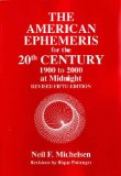 American Ephemeris for the 20th Century : 1900 To 2000 at Midnight/5th Revised [Click for larger image]