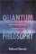  Quantum Philosophy: Understanding and Interpreting Contemporary Science