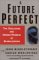 A Future Perfect : The Challenge and Hidden Promise of Globalization cover