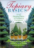 Topiary Basics : The Art of Shaping Plants in Gardens & Containers [Click for larger image]