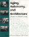 Aging, Autonomy, and Architecture : Advances in Assisted Living cover