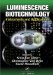 Luminescence Biotechnology : Instruments and Applications cover
