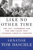 Like No Other Time : The 107th Congress and the Two Years That Changed America Forever [Click for larger image]