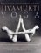  Jivamukti Yoga: Practices for Liberating Body and Soul