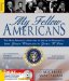 My Fellow Americans : The Most Important Speeches of America's Presidents, from George Washington to George W. Bush cover