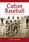 Cuban Baseball: A Statistical History, 1878 - 1961