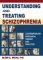  Understanding and Treating Schizophrenia: Contemporary Research, Theory, and Practice