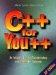 C++ for You++ : An Introduction to Programming & Computer Science cover