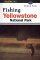 Fishing Yellowstone National Park cover