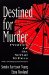Destined for Murder : Profiles of Six Serial Killers With Astrological Commentary cover