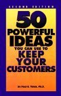 50 Powerful Ideas You Can Use to Keep Your Customers [Click for larger image]