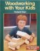 Woodworking With Your Kids cover