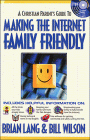 A Christian Parents' Guide to Making the Internet Family Friendly [Click for larger image]