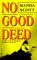  No Good Deed