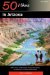 50 Hikes In Arizona : Walks, Hikes, And Backpacks Through Sky Islands And Deserts In The Grand Canyon State cover