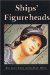 Ships' Figureheads : The Decorative Bow Figures of Ships cover