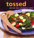 Tossed : 200 Fast, Fresh And Fabulous Salads cover