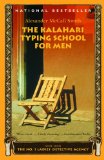 The Kalahari Typing School for Men : More from the No. 1 Ladies' Detective Agency [Click for larger image]